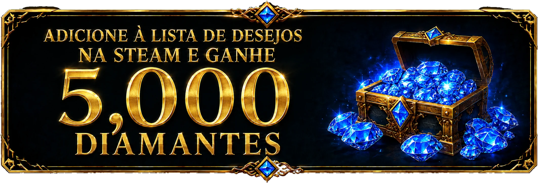 Adicione à lista de desejos na Steam e ganhe 5,000 diamantes