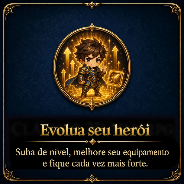 Evolua seu herói — Suba de nível, melhore seu equipamento e fique cada vez mais forte.