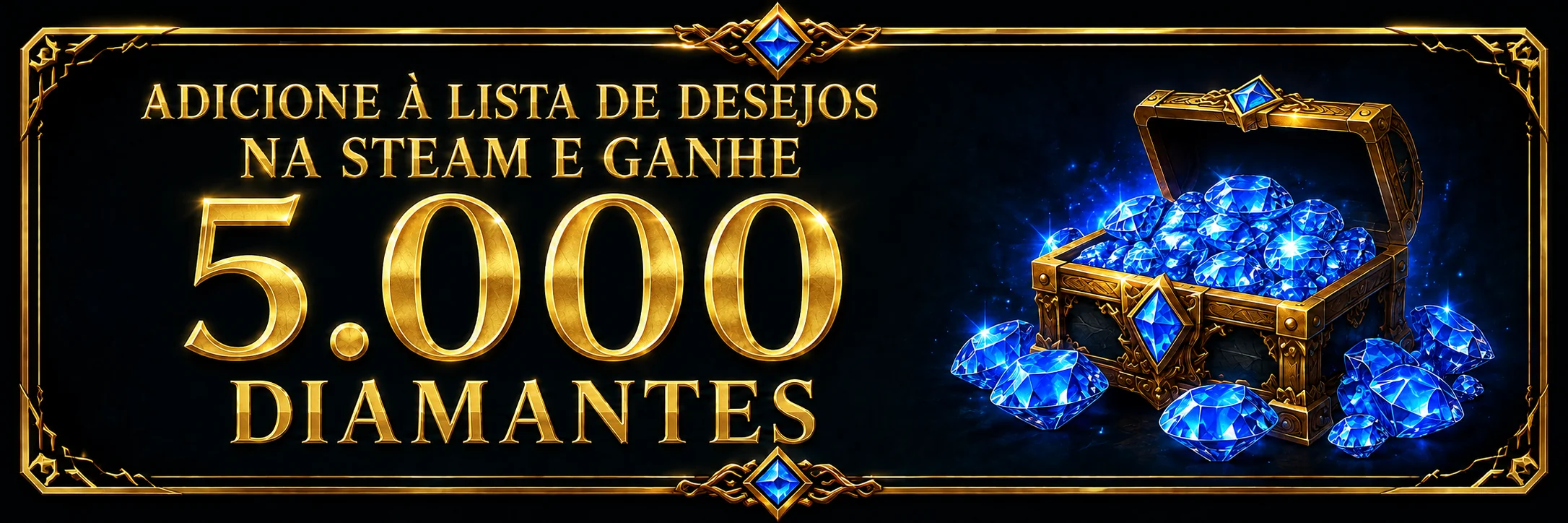 Adicione à lista de desejos na Steam e ganhe 5.000 diamantes. Um baú cheio de diamantes azuis em uma moldura dourada.
